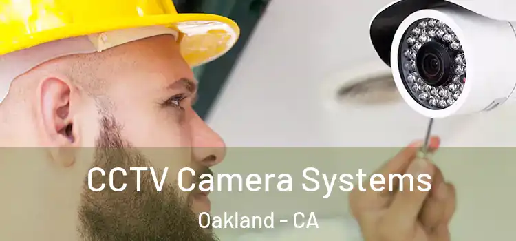  CCTV Camera Systems Oakland - CA