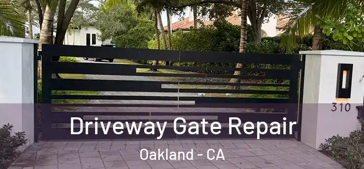  Driveway Gate Repair Oakland - CA
