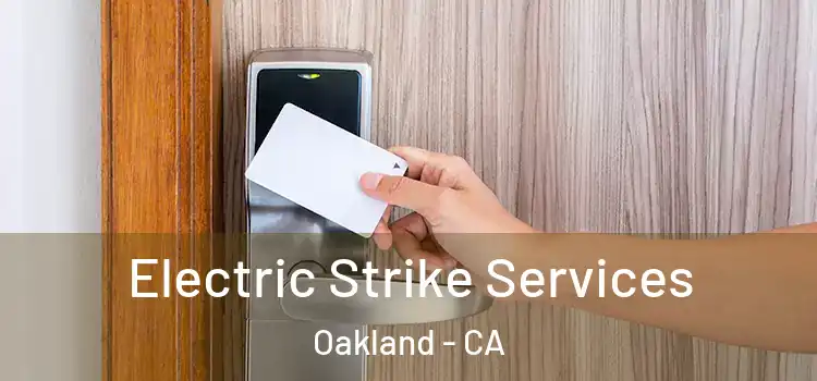  Electric Strike Services Oakland - CA