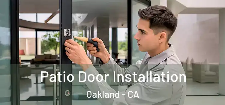 Patio Door Installation Oakland - CA