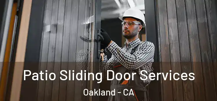 Patio Sliding Door Services Oakland - CA