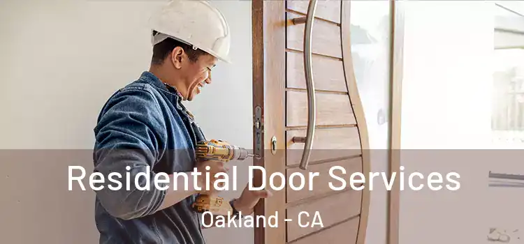 Residential Door Services Oakland - CA