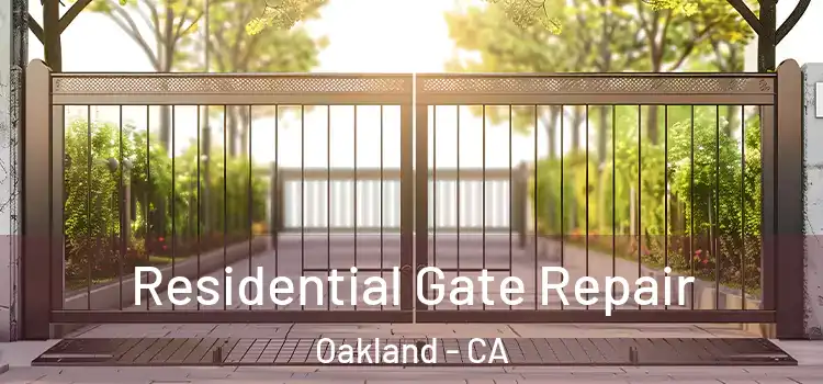 Residential Gate Repair Oakland - CA