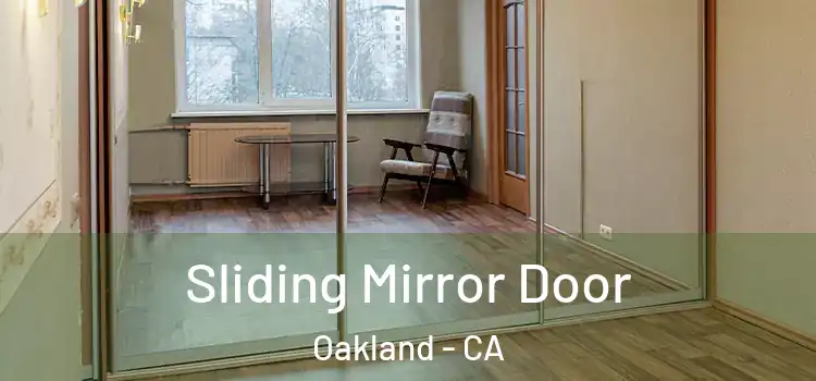 Sliding Mirror Door Oakland - CA